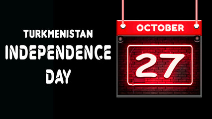 Happy Independence Day of Turkmenistan, 27 October. World National Days Neon Text Effect on background