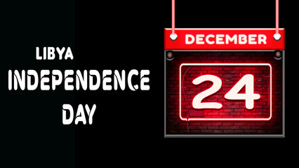 Happy Independence Day of Libya, 24 December. World National Days Neon Text Effect on background