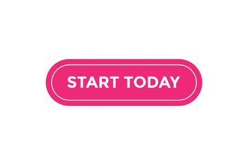 Start today button web banner templates. Vector Illustration
