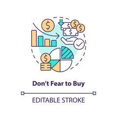 Do not fear to buy concept icon. Financial strategy. Rule of investing abstract idea thin line illustration. Isolated outline drawing. Editable stroke. Arial, Myriad Pro-Bold fonts used