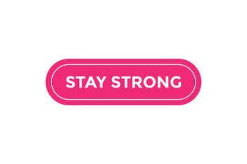 Stay strong button web banner templates. Vector Illustration
