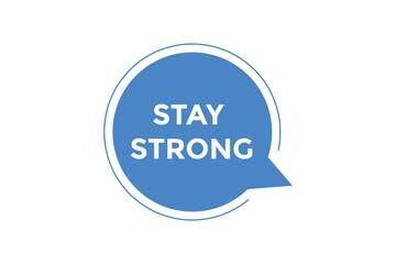 Stay strong button web banner templates. Vector Illustration
