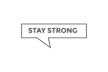 Stay strong button web banner templates. Vector Illustration
