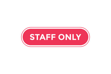 staff only button web banner templates. Vector Illustration
