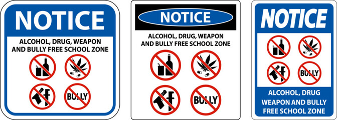 School Security Sign Notice, Alcohol, Drug, Weapon And Bully Free School Zone