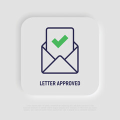 Fototapeta premium Letter approved thin line icon: envelope with paper sheet with check mark. Modern vector illustration.