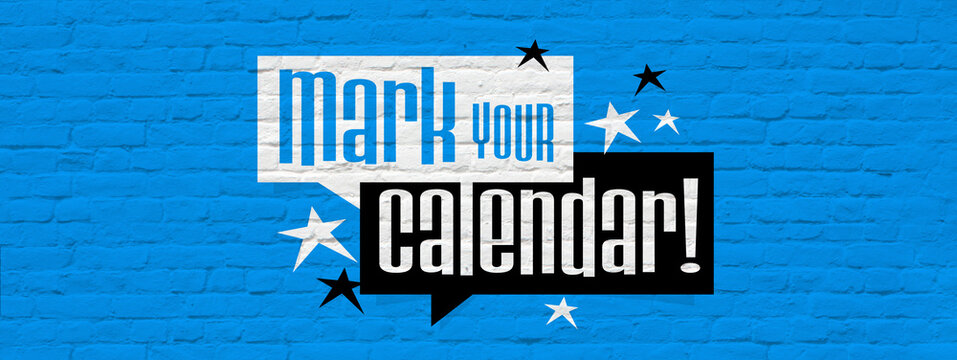"Mark your calendar" on speech bubble