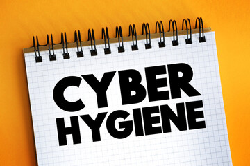 Cyber Hygiene text on notepad, concept background