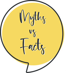 Myths vs facts comic speech bubble in pop art style. Comic speech. Dialog window. Yellow banner for sale.