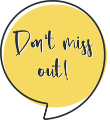 Don't miss out comic speech bubble in pop art style. Comic speech. Dialog window. Yellow banner for sale.