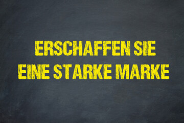 Erschaffen Sie eine starke Marke