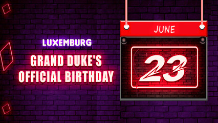 Fototapeta premium Happy Grand Duke's Official Birthday of Luxemburg, 23 June. World National Days Neon Text Effect on bricks background