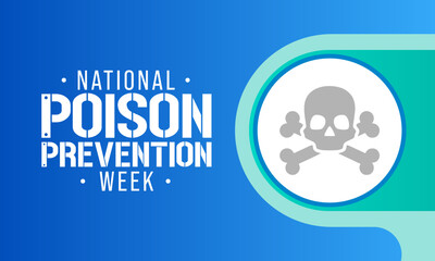 National Poison prevention week (NPPW) is observed every year in March, to highlight the dangers of poisonings for people of all ages. vector illustration