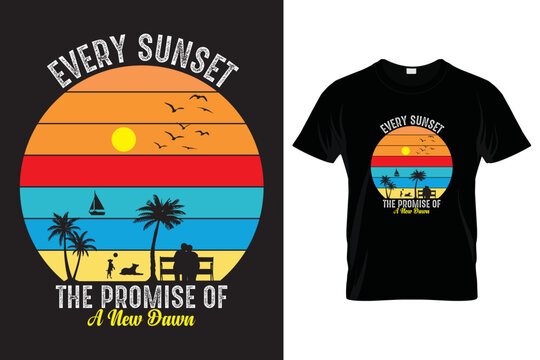 Every sunset the promise of a new dawn T-shirt design. Unique motivational T-shirt design. 