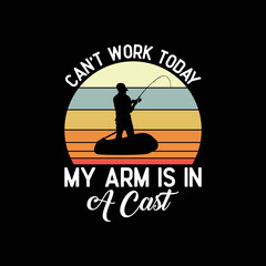 Can't Work Today My Arm is in A Cast.