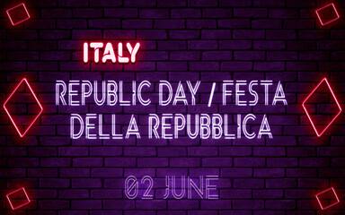 Happy Republic Day Festa della Repubblica of Italy, 02 June. World National Days Neon Text Effect on bricks background