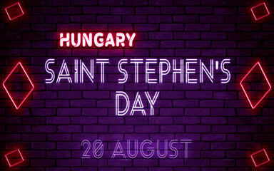 Happy Saint Stephen's Day of Hungary, 20 August. World National Days Neon Text Effect on bricks background