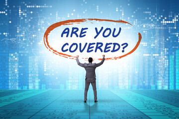 Insurance concept with the question are you covered