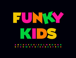 Vector bright Sign Funky Kids. Creative colorful Font. Modern Children's Alphabet Letters and Numbers