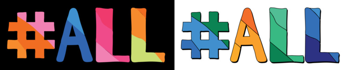 Hashtag # ALL. Set 2 in 1. Bright funny cartoon color doodle isolated text. Trendy popular Hashtag #ALL for print, social network, advertising banner, t-shirt design. Stock vector picture.