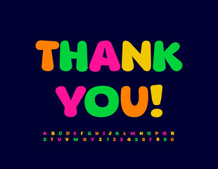 Vector appreciation card Thank You! Funny Colorful Font. Bright Alphabet Letters, Numbers and Symbols set