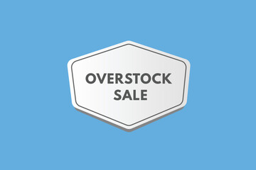 overstock sale text Button. overstock sale Sign Icon Label Sticker Web Buttons