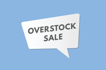 overstock sale text Button. overstock sale Sign Icon Label Sticker Web Buttons