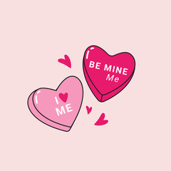 Funny Valentines candy Related to Self-esteem. Self-acceptance, Self-respect, Self-development.