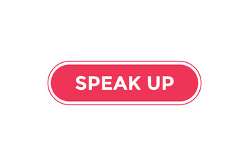 Speak up button web banner templates. Vector Illustration
