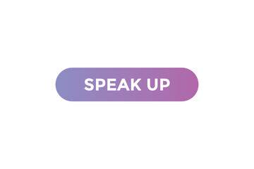 Speak up button web banner templates. Vector Illustration

