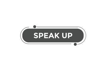 Speak up button web banner templates. Vector Illustration
