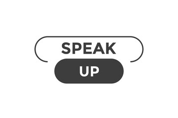 Speak up button web banner templates. Vector Illustration
