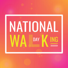 National Walking Day.  Holiday concept. Template for background, banner, card, poster with text inscription
