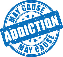 May cause addiction grunge warning stamp