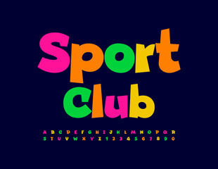 Vector colorful Emblem Sport Club. Modern bright Font. Creative set of Alphabet Letters and Numbers