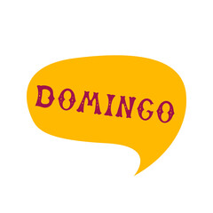 English translation Sunday. Week day name. Comics speech bubble with Spanish word domingo made of letters in mexican style. Label, text, quote, exclamation. Flat vector illustration