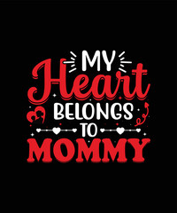 My heart belongs to mommy valentine t shirt design