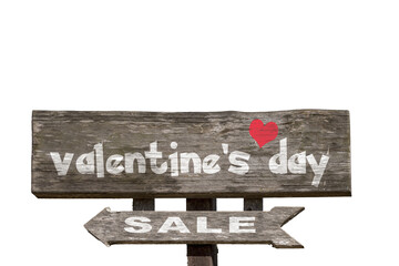 Rustic wooden sign advertising valentine's day sale, isolated without background.