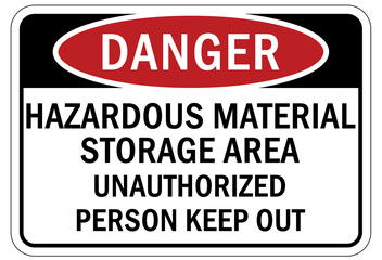 Hazard storage sign and labels hazardous material storage area unauthorized person keep out