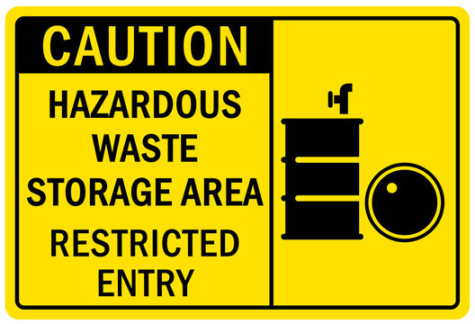 Hazard storage sign and labels hazardous waste storage are restricted entry