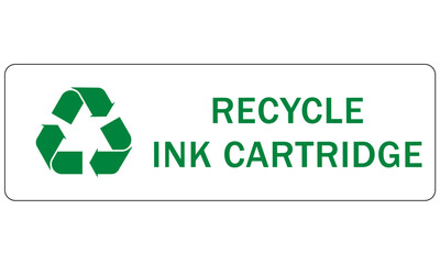Recycle sign and labels print cartridge and toner recycling