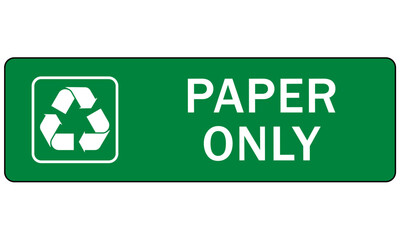 Recycle sign and label, recycling paper, paper only