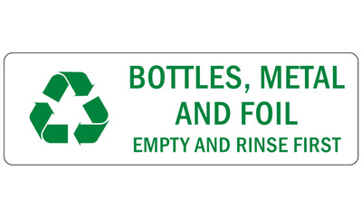 Recycle sign and label plastic recycling, bottles, metals and foil, empty and rinse first