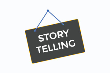 story telling button vectors.sign label speech bubble story telling
