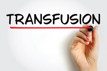 Transfusion is the process of transferring blood products into a person's circulation intravenously, text concept for presentations and reports
