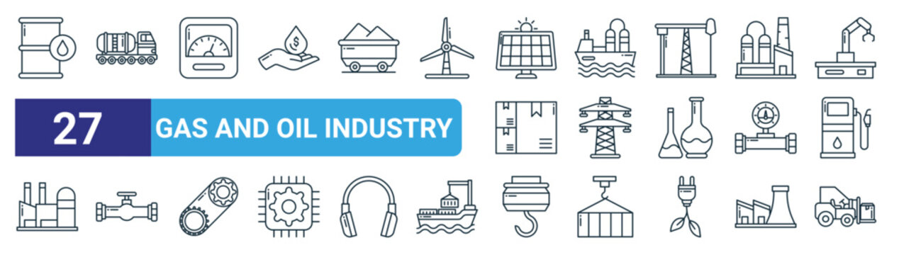 set of 27 outline web gas and oil industry icons such as oil barrel, tank truck, ammeter, ship, power line, calves, hook, forklift vector thin line icons for web design, mobile app.
