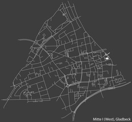 Detailed negative navigation white lines urban street roads map of the MITTE 1 ( WEST) DISTRICT of the German town of GLADBECK, Germany on dark gray background