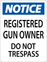 Gun Owner Notice Sign Registered Gun Owner Do Not Trespass