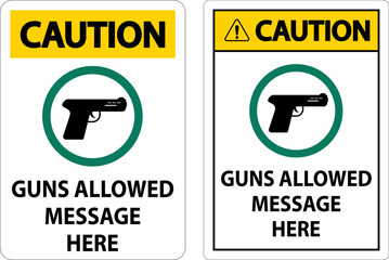 Custom Notice Firearms Allowed Sign Guns Allowed Message Here