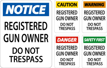 Gun Owner Warning Sign Registered Gun Owner Do Not Trespass